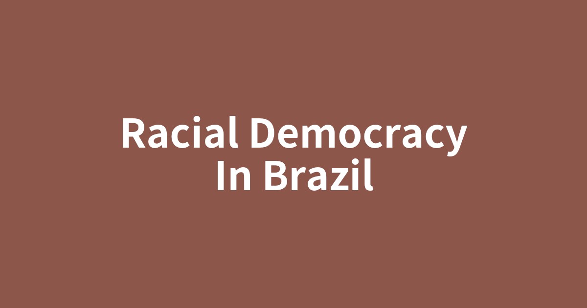 奴隷解放後のブラジル社会と人種民主主義の神話